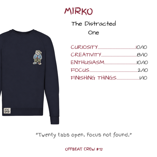 MIRKO "The Distracted One" Unisex Sweatshirt